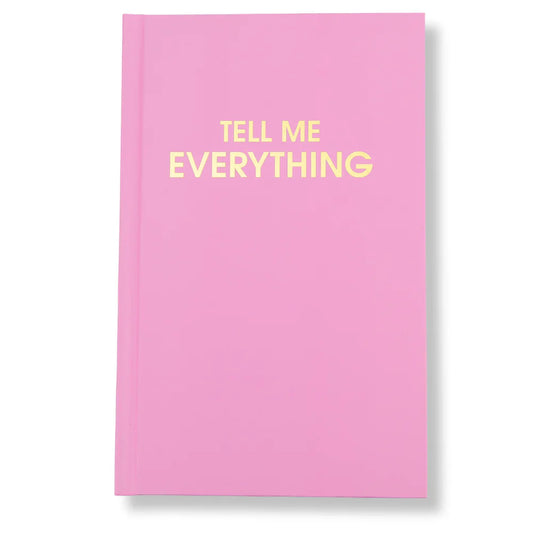 Tell Me Everything Journal