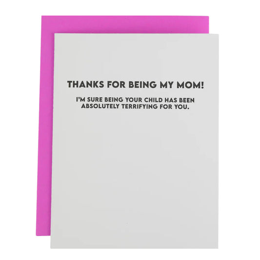 Thanks For Being My Mom Card