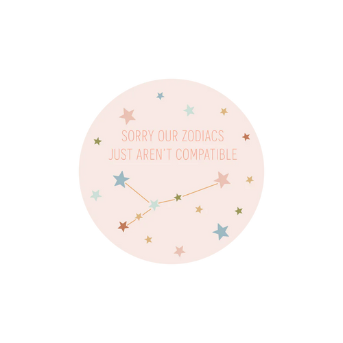 Zodiacs Aren't Compatible Sticker