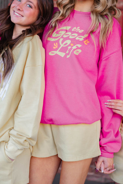 The Good Life Sweatshirt