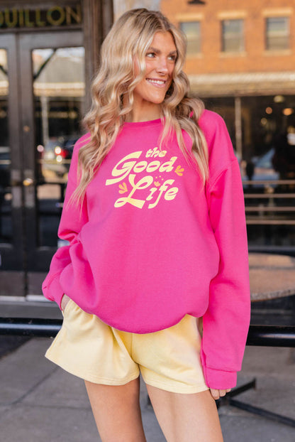 The Good Life Sweatshirt