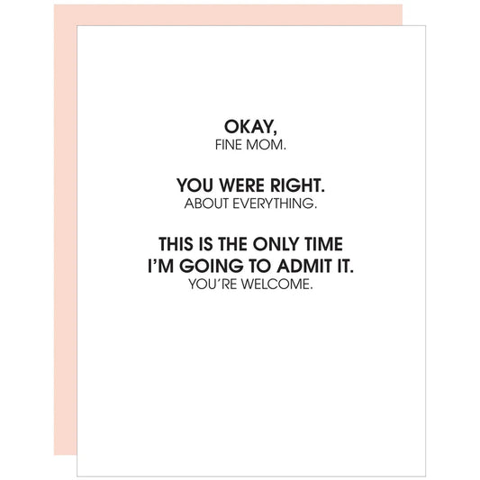 You Were Right Mom Card