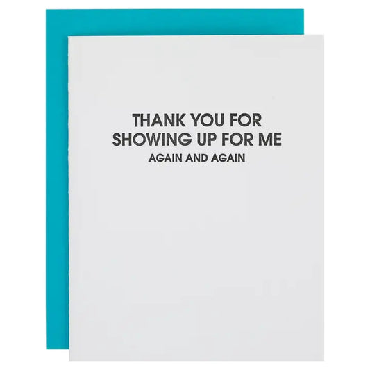 Thank You For Showing Up Card