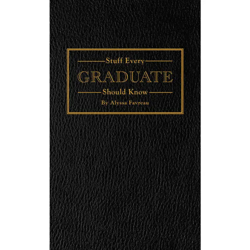 Stuff Every Graduate Should Know